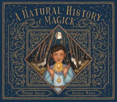 A Natural History of Magick by Poppy David